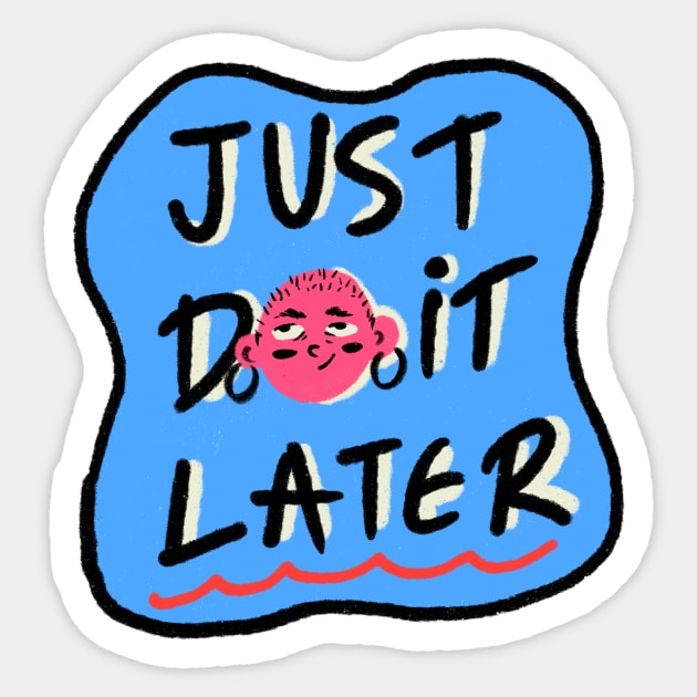 Just Do It Later Sticker by MissRoutine